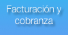 Facturación y cobranza